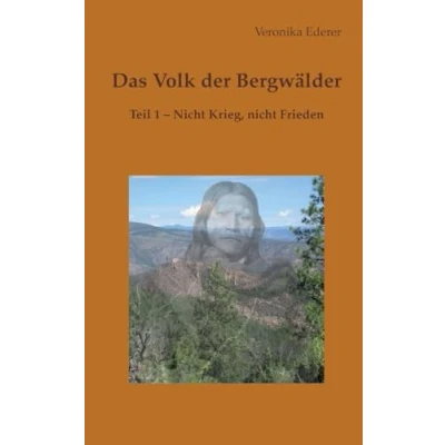 Abbildung von Das Volk der Bergwälder: Teil 1 nicht Krieg, Frieden