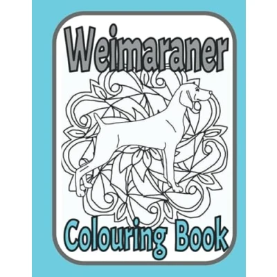 Abbildung von weimaraner Colouring Book: Gundog gift; gift for lovers (Sporting &amp; Books by Trevlora)