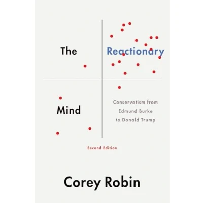 Abbildung von Reactionary Mind: Conservatism from Edmund Burke to Donald Trump
