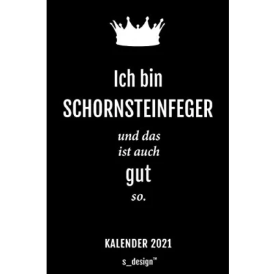 Abbildung von Kalender 2021 für Schornsteinfeger: Wochenplaner / Tagebuch Journal das ganze Jahr: Platz Notizen, Planung Planungen Planer, Erinnerungen und Sprüche