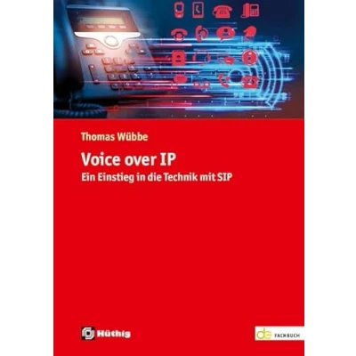 Abbildung von Voice over IP: Ein Einstieg in die Technik mit SIP (de Fachwissen)