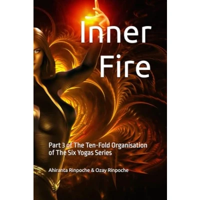 Abbildung von Inner Fire: Part 3 of The Ten Fold Organisation Six Yogas Series