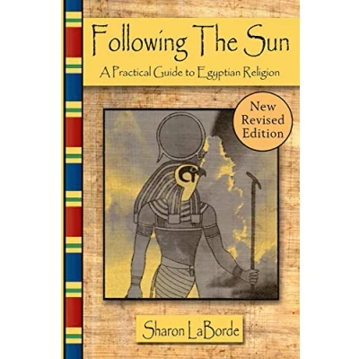 Abbildung von Following the Sun: A Practical Guide to Egyptian Religion, Revised Edition
