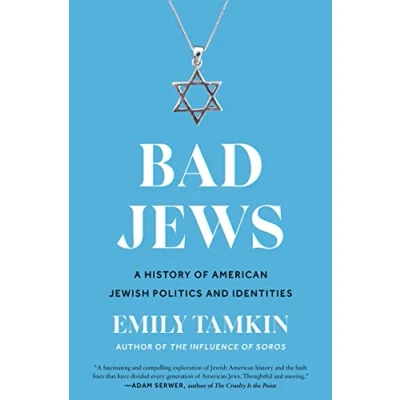 Abbildung von Bad Jews: A History of American Jewish Politics and Identities
