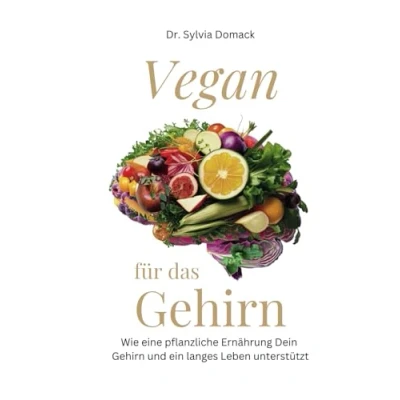 Abbildung von Vegan für das Gehirn: Wie eine pflanzliche Ernährung Dein Gehirn und ein langes Leben unterstützt