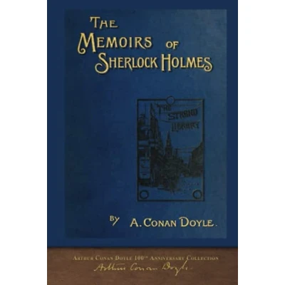 Abbildung von The Memoirs of Sherlock Holmes (100th Anniversary Edition): With 100 Original Illustrations
