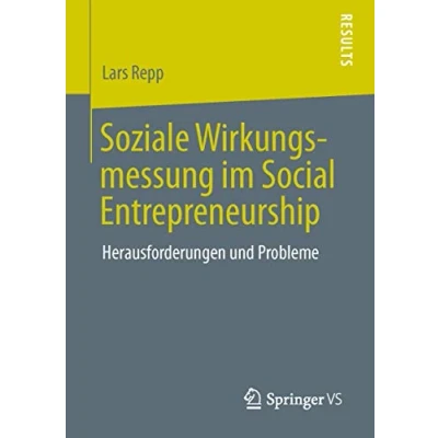 Abbildung von Soziale Wirkungsmessung im Social Entrepreneurship: Herausforderungen und Probleme