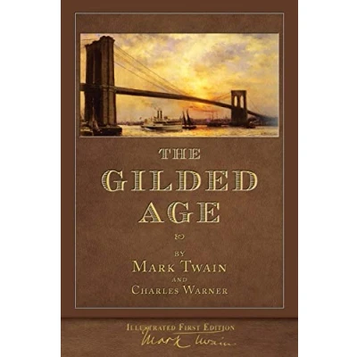 Abbildung von The Gilded Age (Illustrated First Edition): 100th Anniversary Collection