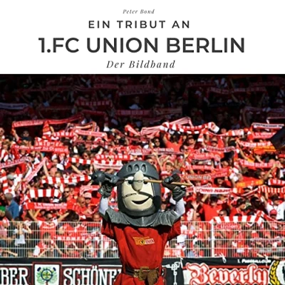 Abbildung von Ein Tribut an 1.FC Union Berlin: Der Bildband