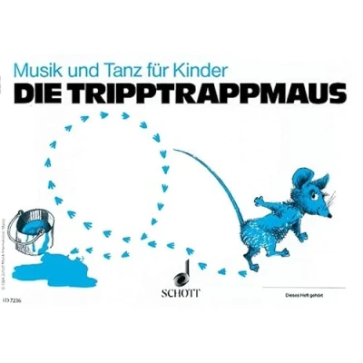 Abbildung von Musik und Tanz für Kinder. Kinderheft 2. Halbjahr. Die Tripptrappmaus. Unterrichtswerk zur Früherziehung. Mit Elternblatt 3 u. 4.