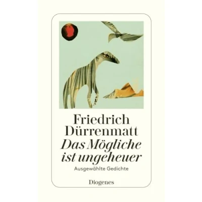 Abbildung von Das Mögliche ist ungeheuer: Ausgewählte Gedichte (detebe)