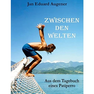 Abbildung von Zwischen den Welten: Aus dem Tagebuch eines Patiperros