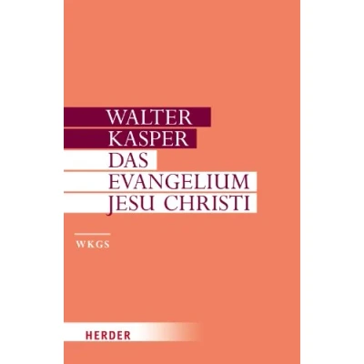 Abbildung von Das Evangelium Jesu Christi (Walter Kasper Gesammelte Schriften)