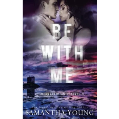 Abbildung von Be With Me (The Adair Family Series, Band 4)