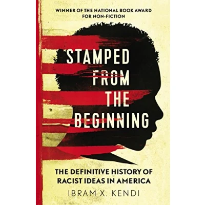 Abbildung von Stamped from The Beginning: Definitive History of Racist Ideas in America: NOW A MAJOR NETFLIX FILM