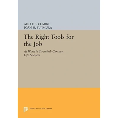 Abbildung von the Right Tools for Job: At Work in Twentieth Century Life Sciences (Princeton Legacy Library)