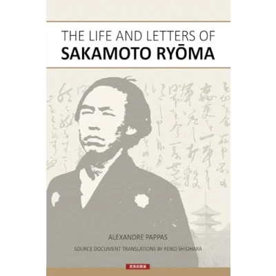 Abbildung von The Life and Letters of Sakamoto Ryoma