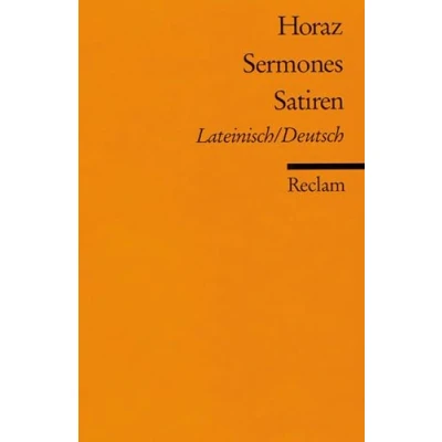 Abbildung von Sermones /Satiren. Lat. /Dt.: Horaz Latein Lektüre in zweisprachiger Ausgabe 1., Aufl. (Reclams Universal Bibliothek)