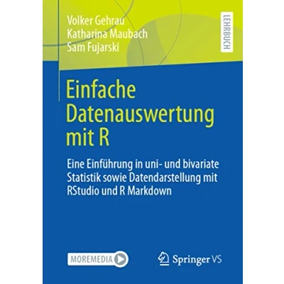 Abbildung von Einfache Datenauswertung mit R: Eine Einführung in uni und bivariate Statistik sowie Datendarstellung RStudio R Markdown