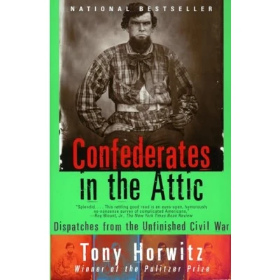 Abbildung von Confederates in the Attic: Dispatches from Unfinished Civil War (Vintage Departures)