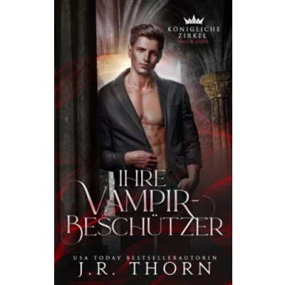 Abbildung von Ihre Vampir Beschützer: Buch Zwei: Ein Paranormaler Reverse Harem (Königliche Zirkel, Band 2)