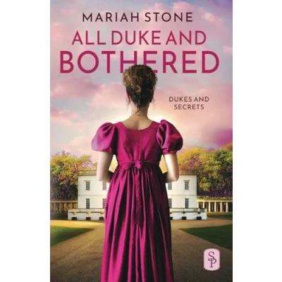 Abbildung von All Duke and Bothered: A regency historical romance (Dukes Secrets, Band 1)