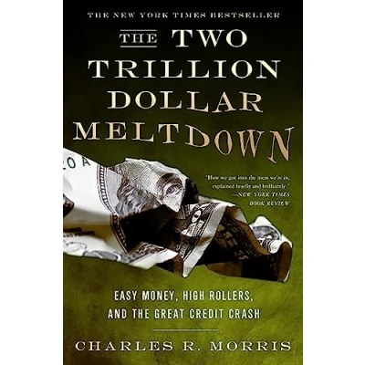 Abbildung von the Two Trillion Dollar Meltdown: Easy Money, High Rollers, and Great Credit Crash