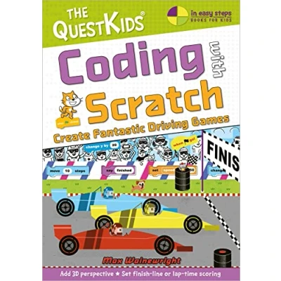 Abbildung von Coding With Scratch: Create Fantastic Driving Games (In Easy Steps the Questkids, Band 4)