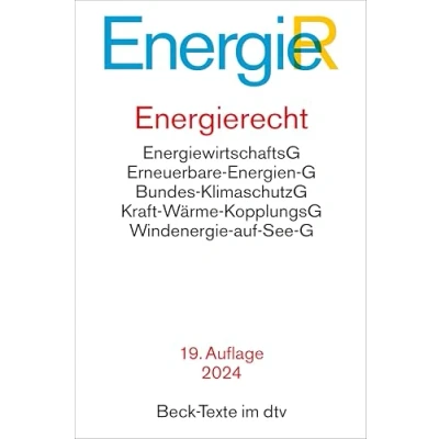Abbildung von Energierecht: Energiewirtschaftsgesetz, Erneuerbare Energien Gesetz, Energiestatistikgesetz, Energieleitungsausbaugesetz, Bundesbedarfsplangesetz, ... (Beck Texte im dtv)