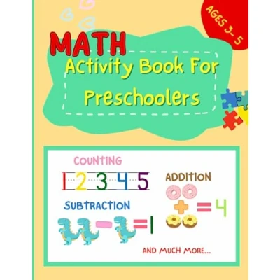 Abbildung von math activity Book for Preschoolers and Kids Ages 3 5: Learn addition Subtraction, Shapes, Patterns Matching, Color by numbers workbook