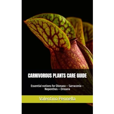 Abbildung von CARNIVOROUS PLANTS CARE GUIDE: Essential notions for Dionaea Sarracenia Nepenthes Drosera
