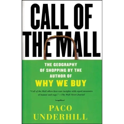 Abbildung von Call of the Mall: Geography Shopping by Author Why We Buy