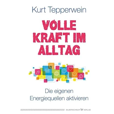 Abbildung von Volle Kraft im Alltag: Die eigenen Energiequellen aktivieren