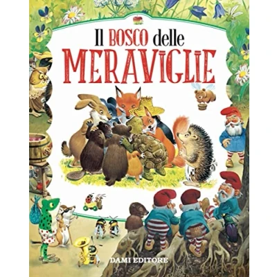 Abbildung von Il bosco delle meraviglie. Ediz. a colori (Magic Price)