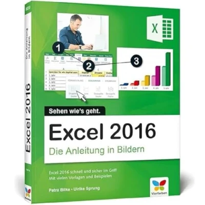 Abbildung von Excel 2016: Die Anleitung in Bildern. Komplett Farbe. Für alle Einsteiger geeignet.