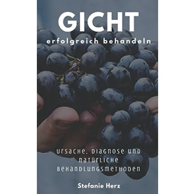 Abbildung von Gicht erfolgreich behandeln: Ursache, Diagnose und natürliche Behandlungsmethoden