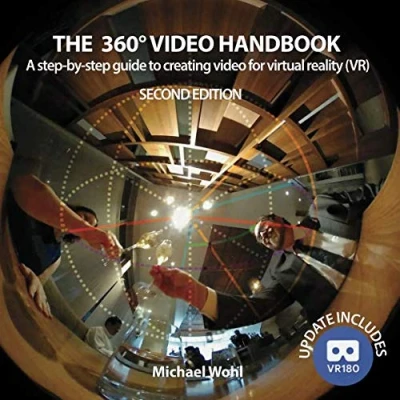 Abbildung von The 360 video Handbook: A step by guide to creating for virtual reality (VR)