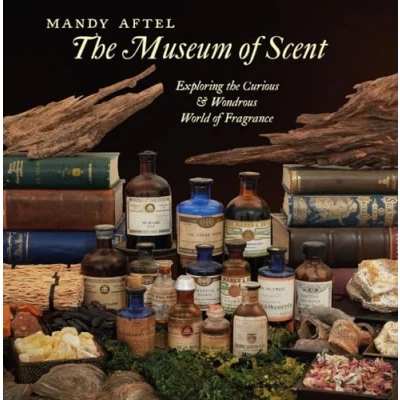Abbildung von the Museum of Scent: Exploring Curious &amp; Wondrous World Fragrance