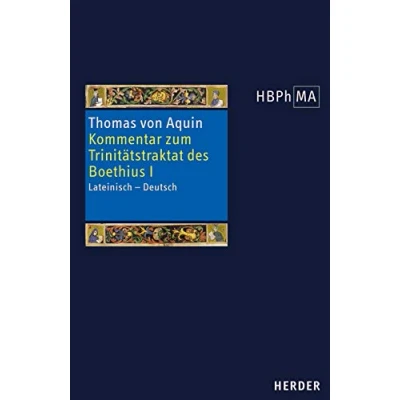 Abbildung von Expositio super librum Boethii De trinitate I. Kommentar zum Trinitätstraktat des Boethius I: Lateinisch Deutsch. Übersetzt und eingeleitet von ... der Philosophie Mittelalters 1. Serie)