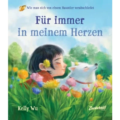 Abbildung von Für immer in meinem Herzen: Abschied nehmen von einem Haustier