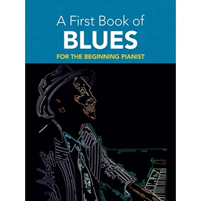 Abbildung von A First Book of Blues: 16 Arrangements for the Beginning Pianist (Dover Classical Piano Music Beginners)