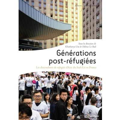 Abbildung von Générations post réfugiées: Les descendants de réfugiés d&#039;Asie du Sud Est en France