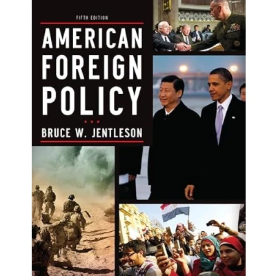 Abbildung von American Foreign Policy: the Dynamics of Choice in 21st Century