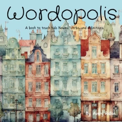 Abbildung von Wordopolis: A Book to Teach Kids Nouns, Verbs, and Adjectives.