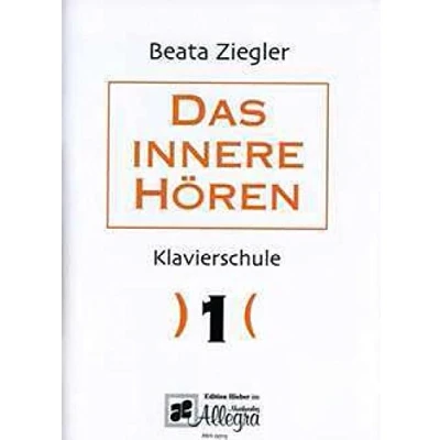 Abbildung von Das innere Hören: Klavierschule. Heft 1. Klavier. Lehrbuch.