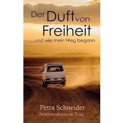 Abbildung von Der Duft von Freiheit ... und wie mein Weg begann