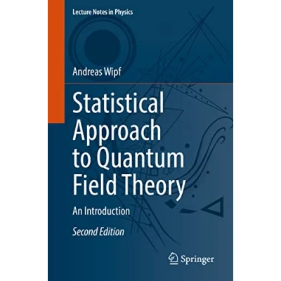 Abbildung von Statistical Approach to Quantum Field Theory: An Introduction (Lecture Notes in Physics, 992, Band 992)