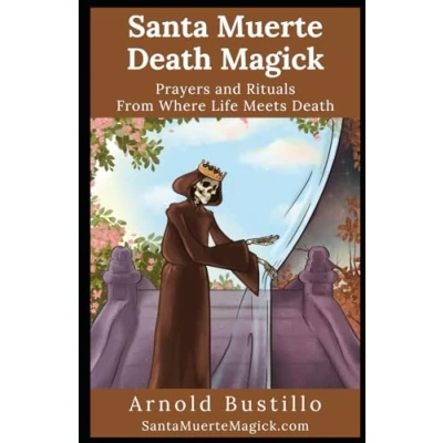 Abbildung von Santa Muerte Death Magick: Prayers and Rituals From Where Life Meets