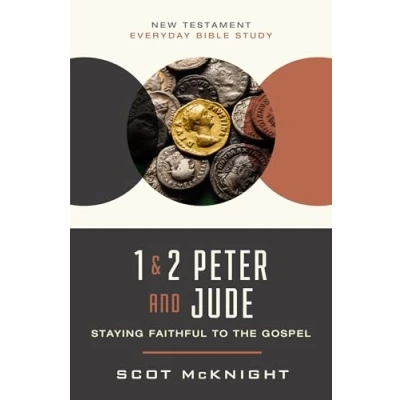 Abbildung von 1 and 2 Peter Jude: Staying Faithful to the Gospel (New Testament Everyday Bible Study Series)