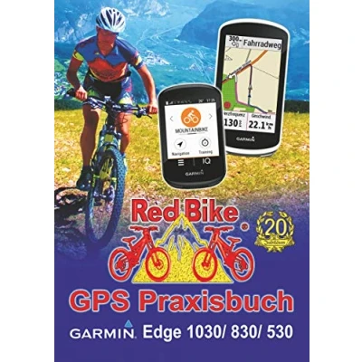 Abbildung von GPS Praxisbuch Garmin Edge 1030: &amp; 830, 530: Funktionen, Einstellungen Navigation (GPS Reihe von Red Bike)